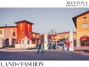 MantovaOutletVillage, land of fashion