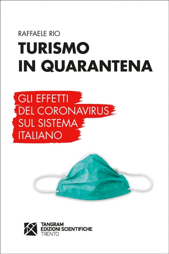 Turismo in quarantena, il libro sugli effetti del virus in Italia