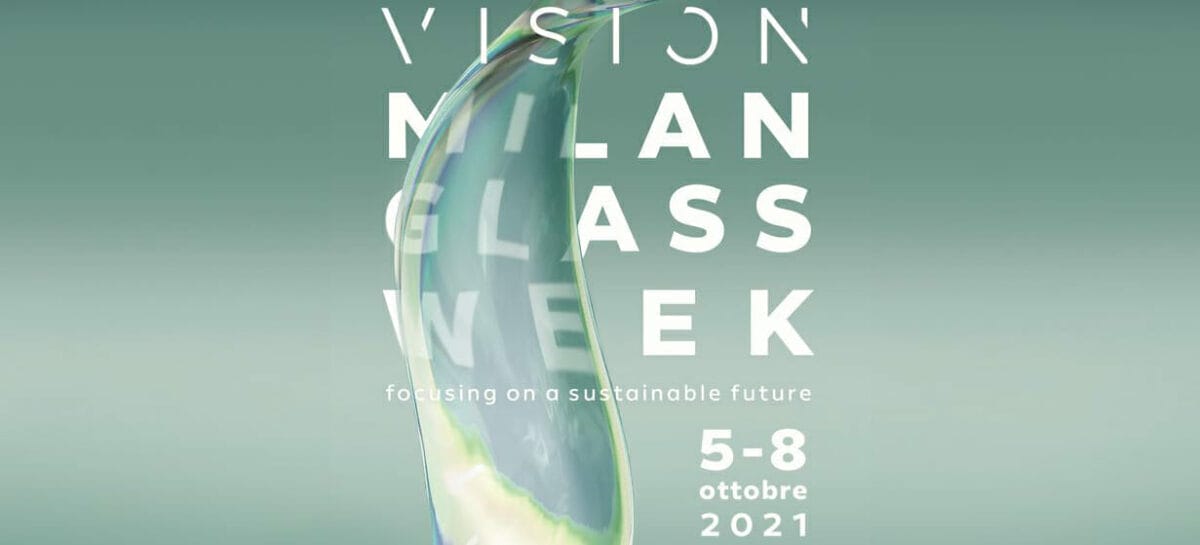 Vision Milan Glass Week, prima edizione al via il 5 ottobre