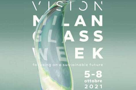 Vision Milan Glass Week, prima edizione al via il 5 ottobre