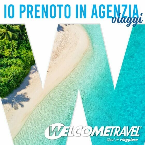 Welcome Travel Group riparte e raddoppia la campagna #IoPrenotoInAgenziaViaggi