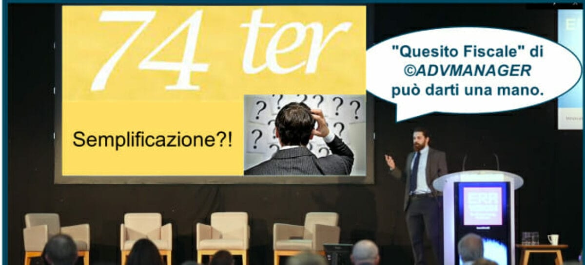 Quesito Fiscale: i misteri dell’art. 74ter