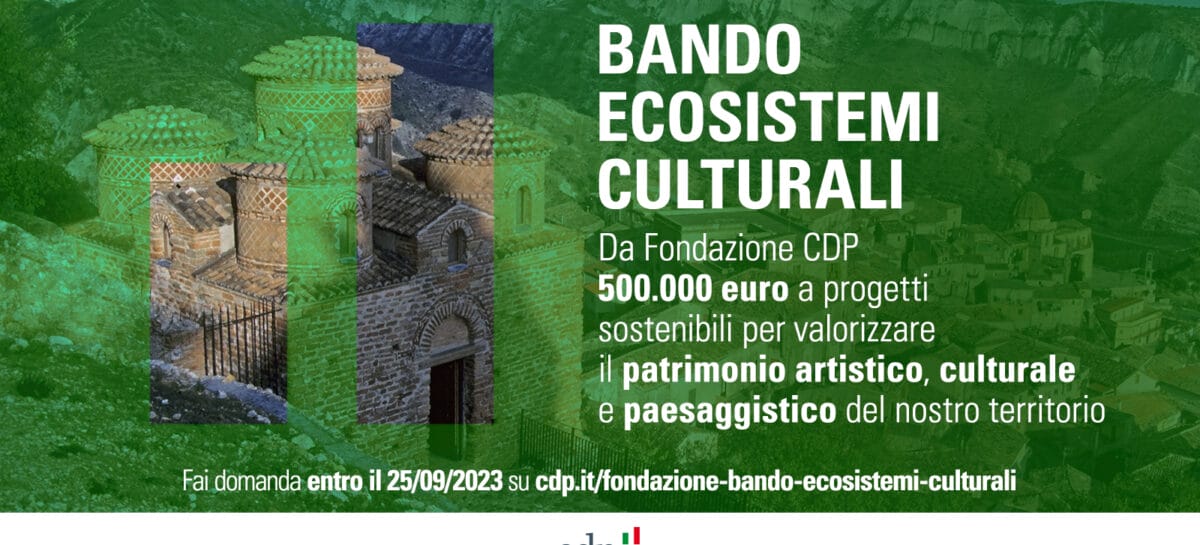 Fondazione Cdp, bando da 500mila euro per valorizzare il patrimonio culturale