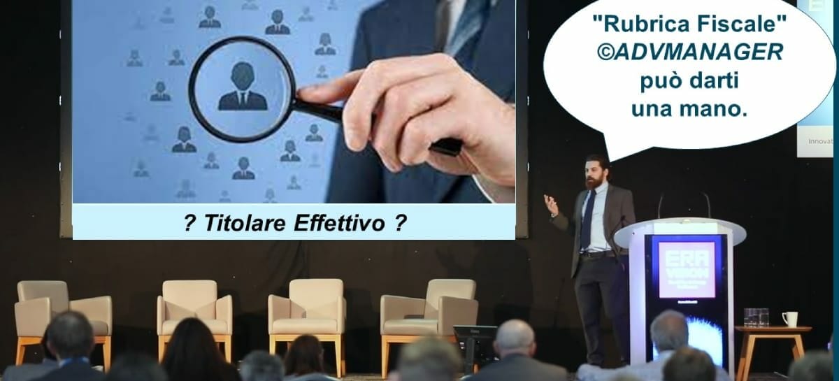 Rubrica Fiscale: comunicazione del Titolare Effettivo delle società di capitali e altre persone giuridiche