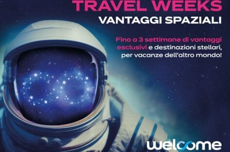 “Incentivi spaziali”: Welcome lancia le Travel Weeks