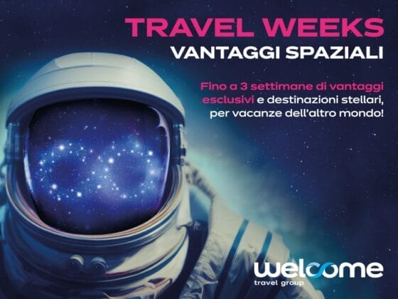 “Incentivi spaziali”: Welcome lancia le Travel Weeks