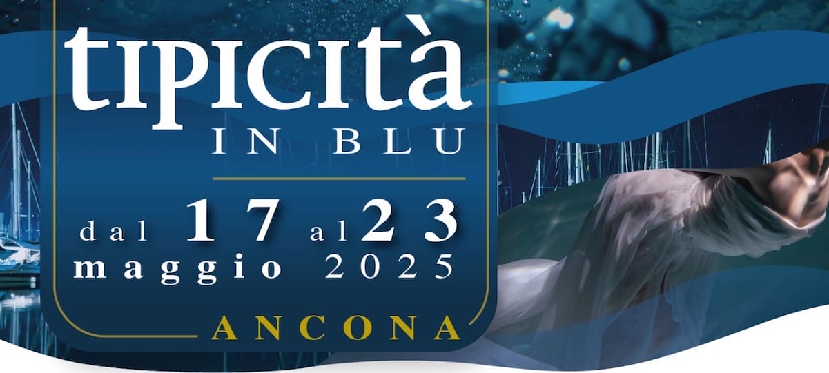 Ancona, torna Tipicità in blu dal 17 al 23 maggio